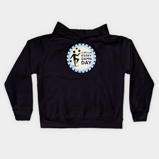 Circus Every Day! Kids Hoodie